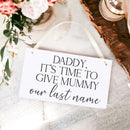 Here Comes Mummy Wedding Sign - Last Chance To Run - Wedding Aisle Sign For Bridemaid Page Boy