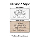 Last Chance To Run Daddy Here Comes Mummy - Funny Bridesmaid Flowergirl Page Boy Wedding Plaque Sign
