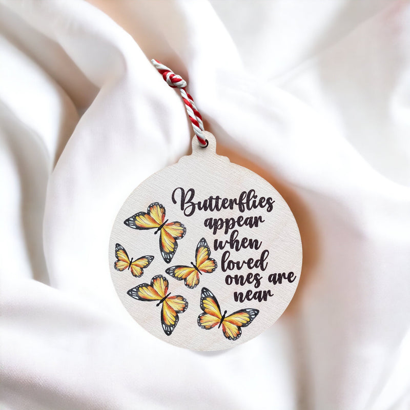 Butterflies Appear When Loved Ones Are Near Ornament - Butterfly Decoration - In Memory Of Gift