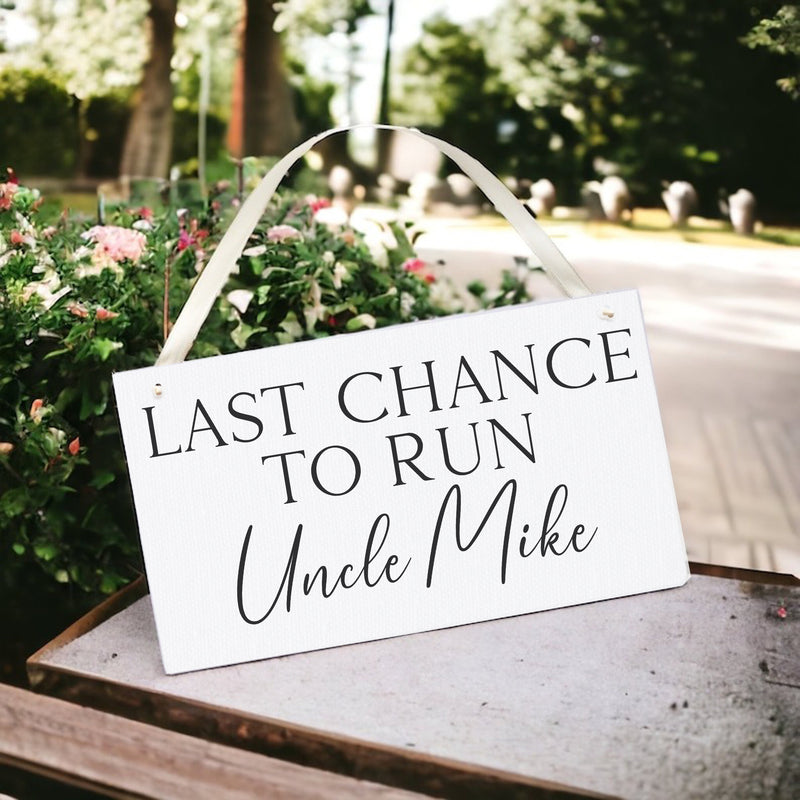Last Chance To Run - Personalised Wedding Bridesmaid Sign